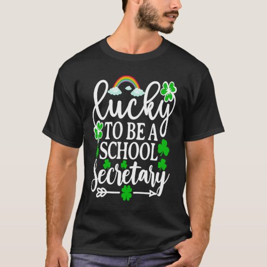 Lucky To Be A School Secretary   St Patrick's Day T-shirt (Voorkant)