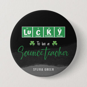 Lucky to Be a Science Teacher beroemd gemaakt door Ronde Button 7,6 Cm
