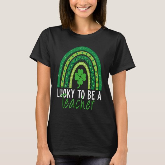 Lucky To Be A Teacher Rainbow Teacher St Patricks  T-shirt (Voorkant)