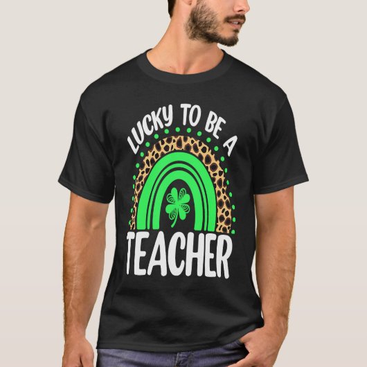 Lucky To Be A Teacher Rainbow Teacher St Patricks  T-shirt (Voorkant)