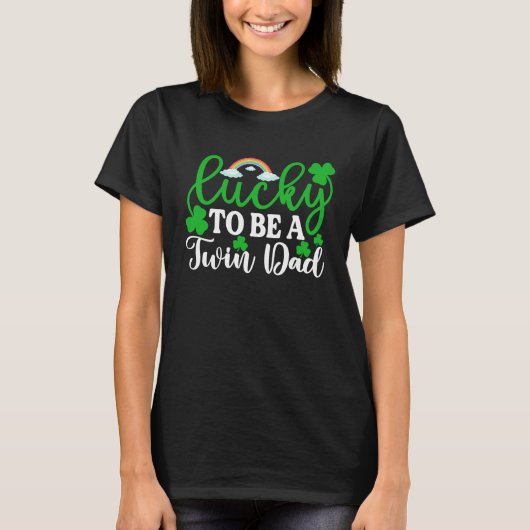 Lucky To Be A Twin Dad   St Patrick's Day Irish T-shirt (Voorkant)