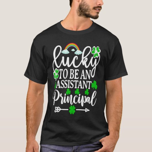 Lucky To Be An Assistant Principal  St Patrick's D T-shirt (Voorkant)