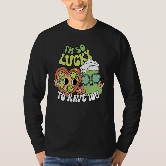 Lucky To Have You Retro Groovy St Patricks Day Wom T-shirt (Voorkant)