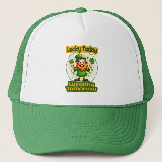 Lucky Today Wealthy Tomorrow St Patrick’s Day boné Trucker Pet (Voorkant)