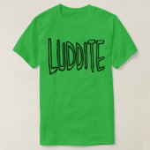Luddite T-shirt (Design voorkant)