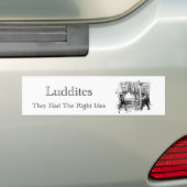 Luddites - Ze hadden het juiste idee Bumpersticker (Op auto)