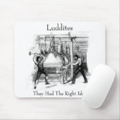 Luddites - Ze hadden het juiste idee Muismat (Met muis)