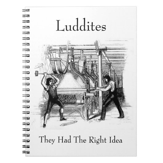 Luddites - Ze hadden het juiste idee Notitieboek (Voorkant)