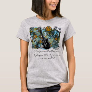 Ludwig van Beethoven - "Speelen zonder passie is T-shirt