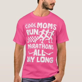 Luferin Koele Moeders Ru Marathons De Hele Dag Lan T-shirt