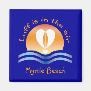 Luffers Sunset_Luff is in de lucht Myrtle Beach Magneet