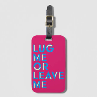Lug me of laat me achter | Berry & Blue Noir-tekst Bagagelabel