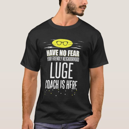 Luge Coach heeft geen angst! 1 T-shirt (Voorkant)
