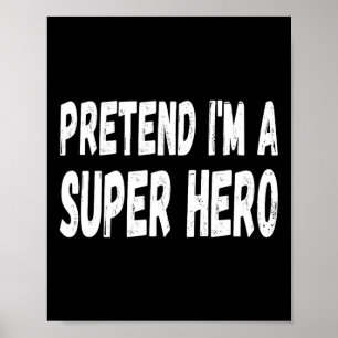 Lui doen alsof ik een superheld ben Halloween of k Poster