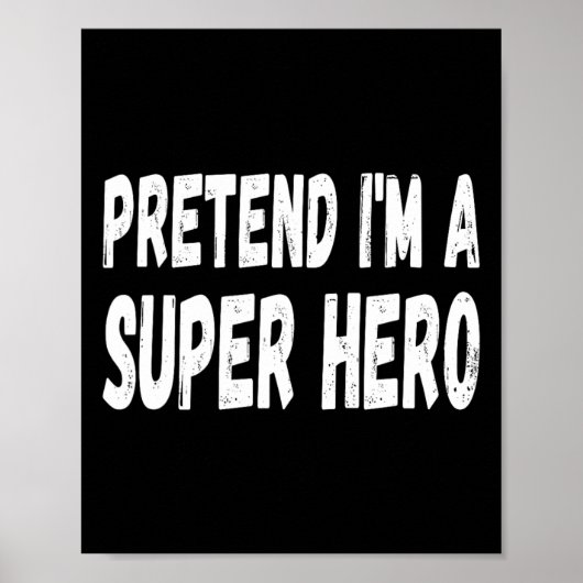 Lui doen alsof ik een superheld ben Halloween of k Poster (Voorkant)