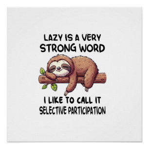 Lui Is Een Erg Sterk Woord Funny Luiaard Lange Mou Perfect Poster