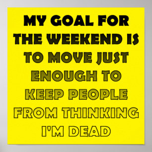 Lui Weekend Grappige Poster Bord