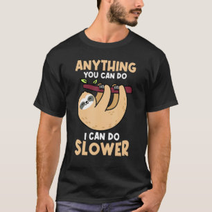 Luiaard Alles wat jij kan, kan ik langzamer T-shirt