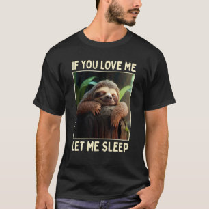 Luiaard Als Je Van Me Houdt Laat Me Dan Slapen Pyj T-shirt