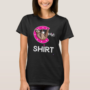 Luiaard chill outfit om te chillen t-shirt
