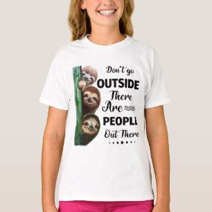 Luiaard ga niet naar buiten Er zijn mensen buiten T-shirt