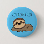 Luiaard Gaat Luiaard Knop Ronde Button 5,7 Cm (Voorkant)