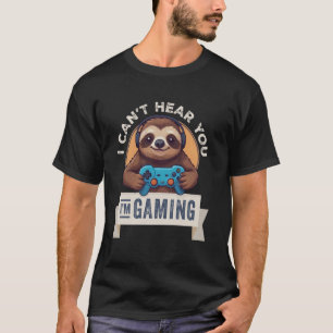 Luiaard Gamer, ik kan je niet horen dat ik aan het T-shirt