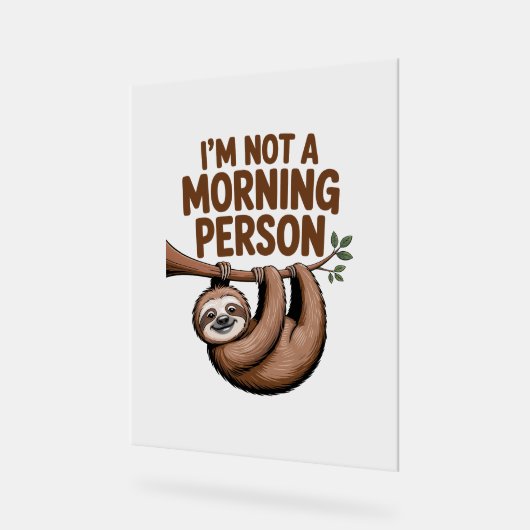 Luiaard Gezegde Ik ben geen ochtendmens Acryl Bord (Hoek)