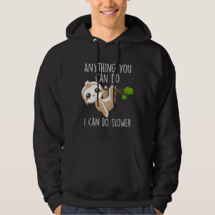 Luiaard Grappig Alles Wat Je Kan Doen Hoodie