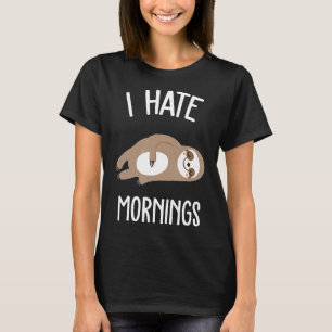 Luiaard Ik Haat Ochtenden Grappige Luiaard Liefheb T-shirt