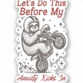 Luiaard, laten we dit doen voordat mijn angst begi sticker (Voorkant)