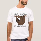 Luiaard Leef Langzaam Grappig Tshirt (Voorkant)