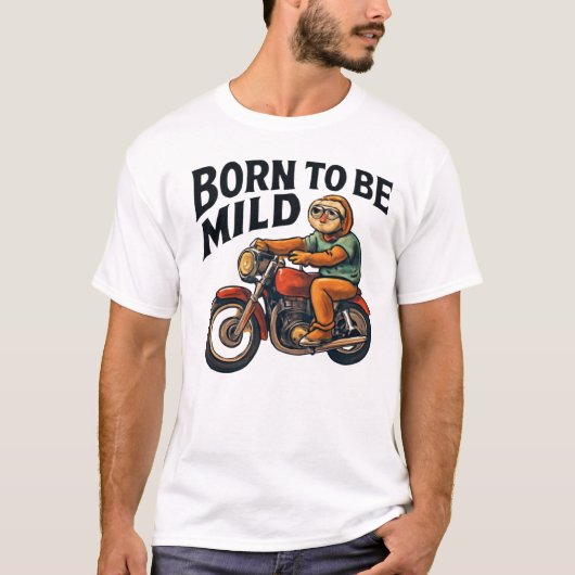 Luiaard op motorfiets - geboren om mild te zijn t-shirt (Voorkant)