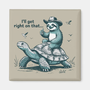 Luiaard rijdt op schildpad humor Ik ga er meteen m Magneet