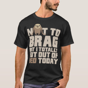 Luiaard stapt uit bed t-shirt