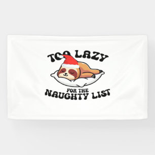 Luiaard Te Lui Voor De Stoute Lijst, Grappig Kerst Spandoek