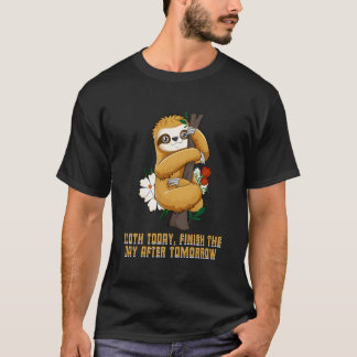 Luiaard Vandaag Dag Afmaken Motiverende Spreuk Lu T-shirt