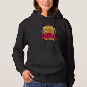 Luiaard Wees Geen Ja-Mens Zeg Soms Gewoon Nee Hoodie