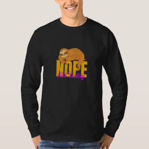 Luiaard Wees Geen Ja-Mens  Zeg Soms Gewoon Nee T-shirt