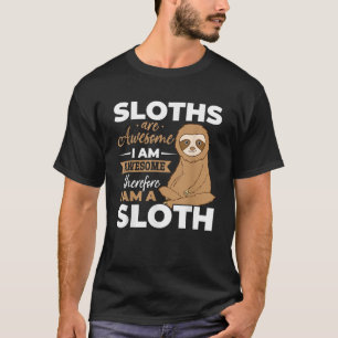 Luiaardieren Luiaards zijn Geweldige T-shirt