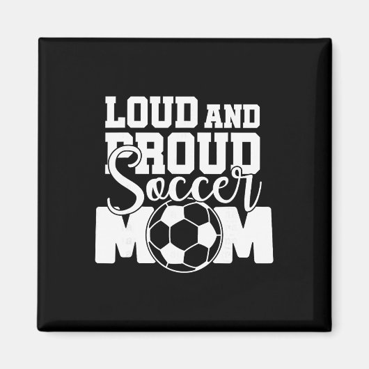Luid En Trots Voetbal Moeder Magneet (Voorkant)