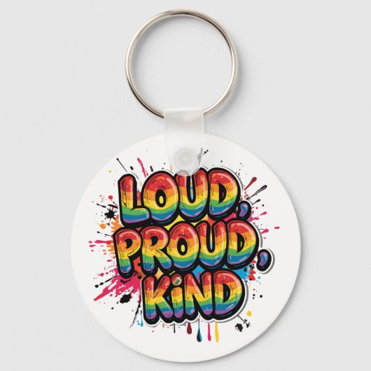 Luid Trots Kind Regenboog Pride Citaat Sleutelhanger (Voorkant)