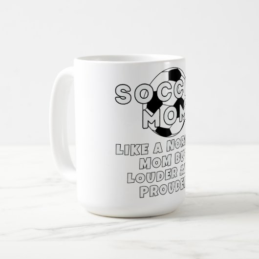 Luider en trotser voetbal moeder koffiemok (Voorkant links)
