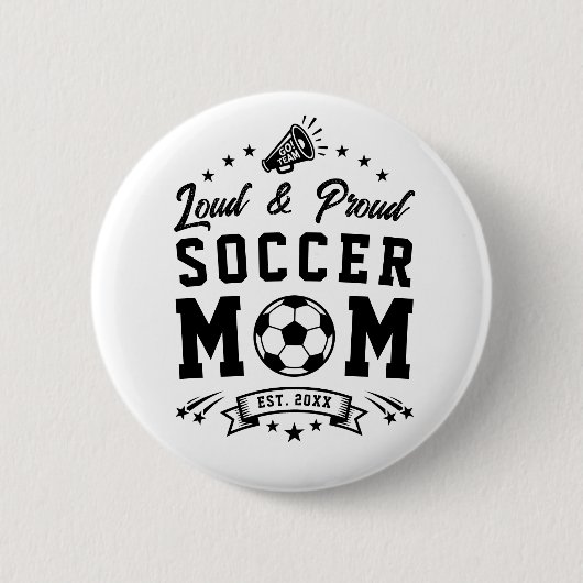 Luidruchtige en Trots Voetbalmoeder Ronde Button 5,7 Cm (Voorkant)