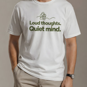 Luidruchtige Gedachten Stille Geest - ADHD Neurodi T-shirt