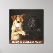 Luidruchtige Honden Canvas Afdruk (Voorkant)