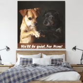 Luidruchtige Honden Canvas Afdruk (Insitu (Slaapkamer))
