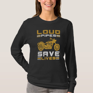 Luidruchtige Pijpen Redden Levens Motorfiets Fiet T-shirt