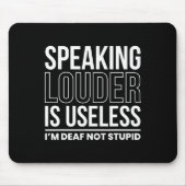 Luidspreker is nutteloos als ik doof ben, niet stu muismat (Voorkant)