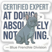 Luie Blauwe Franse Certified Expert Grappige Hond  Sticker (Voorkant)
